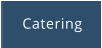 Catering