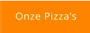 Onze Pizza's