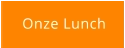 Onze Lunch