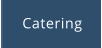 Catering