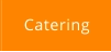 Catering