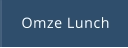 Omze Lunch