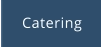 Catering
