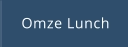 Omze Lunch