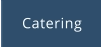 Catering
