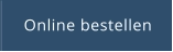 Online bestellen