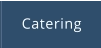 Catering