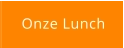 Onze Lunch