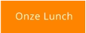 Onze Lunch