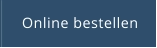 Online bestellen