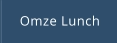 Omze Lunch
