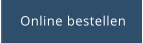 Online bestellen