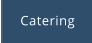Catering