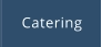Catering