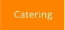 Catering