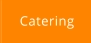 Catering