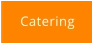 Catering