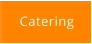 Catering